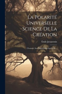 Polarité Universelle Science De La Création
