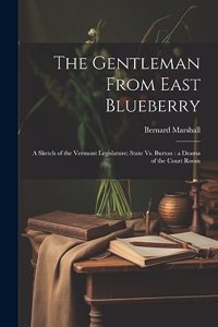 Gentleman From East Blueberry