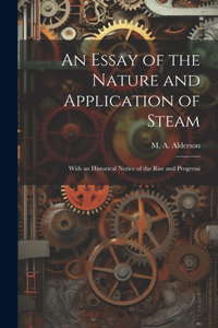 Essay of the Nature and Application of Steam