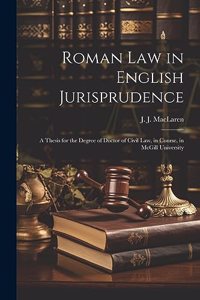 Roman law in English Jurisprudence