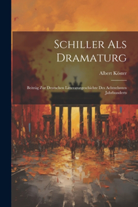 Schiller Als Dramaturg