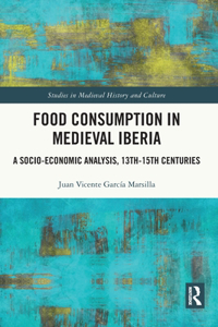 Food Consumption in Medieval Iberia