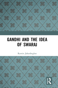 Gandhi and the Idea of Swaraj