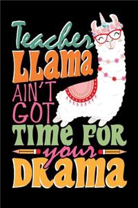 Teacher Llama Ain't Got Time For Your Drama