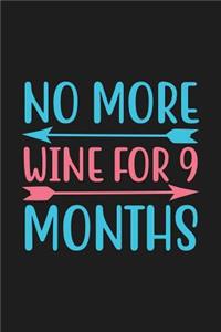 No More wine for 9 Month