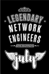 Legendary Network Engineers are born in July