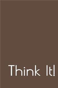 Think It!
