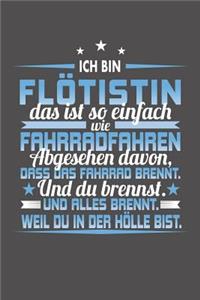 Ich Bin Flötistin Das Ist So Einfach Wie Fahrradfahren. Abgesehen Davon, Dass Das Fahrrad brennt. Und Du Brennst. Und Alles Brennt. Weil Du In Der Hölle Bist.