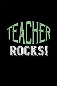 Teacher rocks!