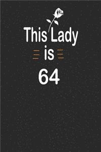 This lady is 64