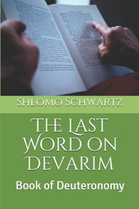 Last Word on Devarim