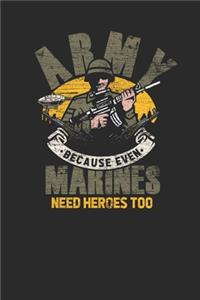 Army Because Even Marines Need Heroes