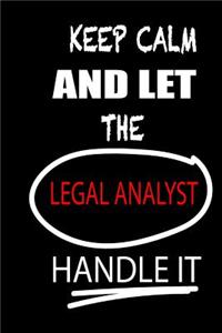 Keep Calm and Let the Legal Analyst Handle It