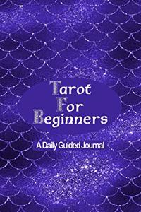 Tarot for Beginners - A Daily Guided Journal
