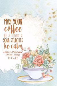 May Your Coffee Be Strong and Your Students Be Calm