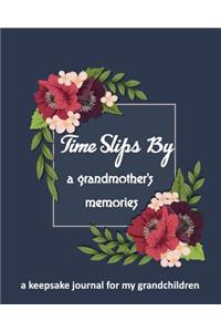 Time Slips By A Grandmother's Memories