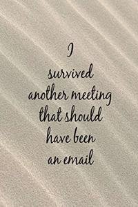 I Survived Another Meeting That Should Have Been an Email