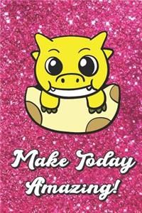 Make Today Amazing
