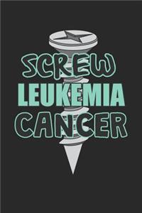 Screw Leukemia Cancer
