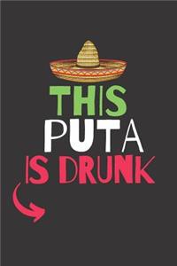 This Puta is Drunk