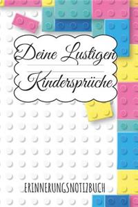 Deine lustigsten Kindersprüche Erinnerungsnotizbuch