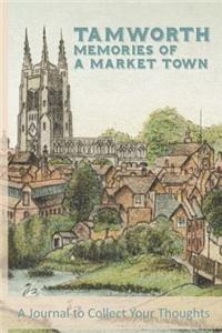 Tamworth Memories of a Market Town
