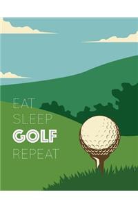 Eat Sleep Golf Repeat