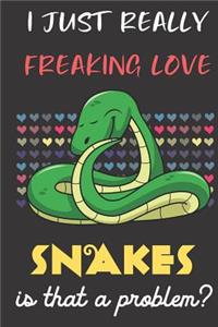 I Just Really Freaking Love Snakes. Is That A Problem?