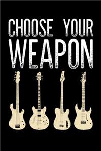 Choose Your Weapon