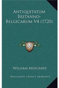 Antiquitatum Britanno-Belgicarum V4 (1720)