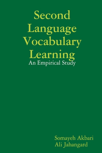 Second Language Vocabulary Learning: An Empirical Study