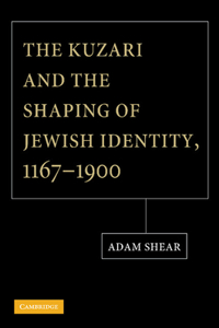 Kuzari and the Shaping of Jewish Identity, 1167-1900