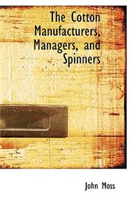 The Cotton Manufacturers, Managers, and Spinners