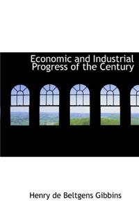 Economic and Industrial Progress of the Century