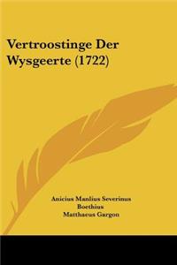 Vertroostinge Der Wysgeerte (1722)