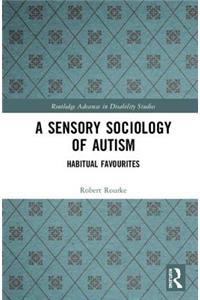 Sensory Sociology of Autism