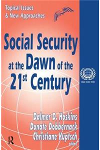 Social Security at the Dawn of the 21st Century