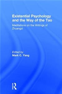 Existential Psychology and the Way of the Tao