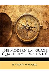 The Modern Language Quarterly ..., Volume 6