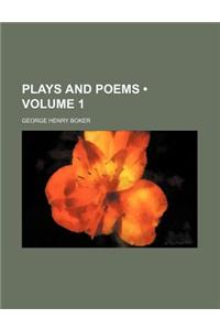 Plays and Poems (Volume 1)