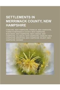 Settlements in Merrimack County, New Hampshire