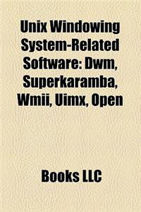 Unix Windowing System-Related Software