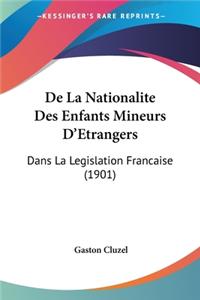 De La Nationalite Des Enfants Mineurs D'Etrangers