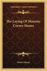 Laying of Masonic Corner Stones