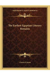 The Earliest Egyptian Literary Remains