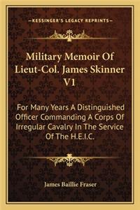 Military Memoir of Lieut-Col. James Skinner V1