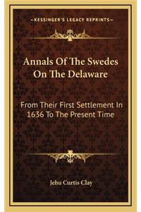 Annals Of The Swedes On The Delaware
