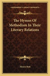 Hymns of Methodism in Their Literary Relations