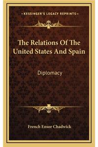 The Relations of the United States and Spain