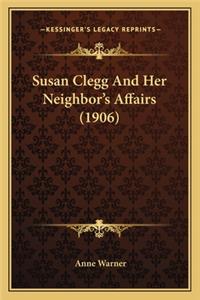 Susan Clegg and Her Neighbor's Affairs (1906)